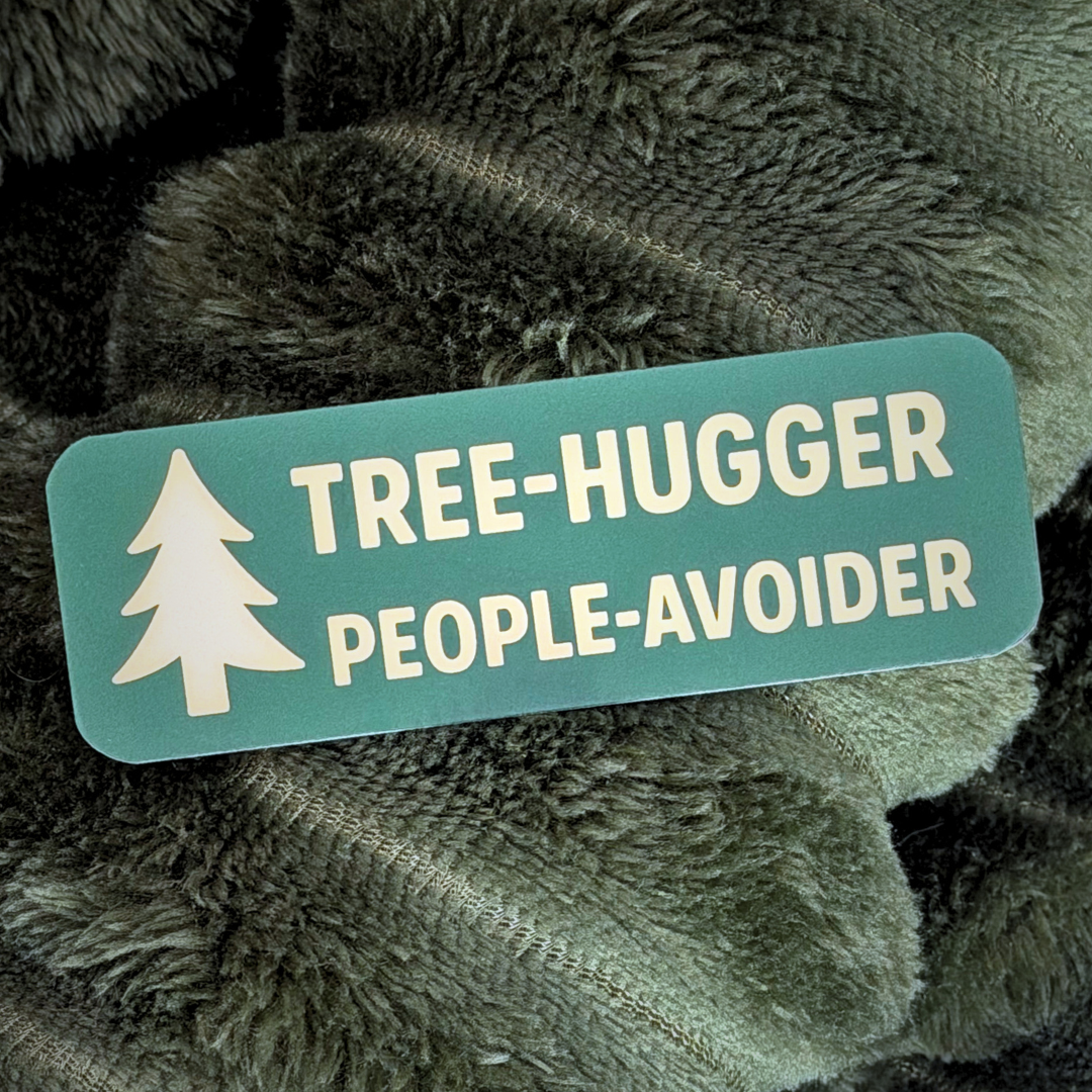 Tree Hugger People Avoider Nature Sticker • Funny Tree Lover