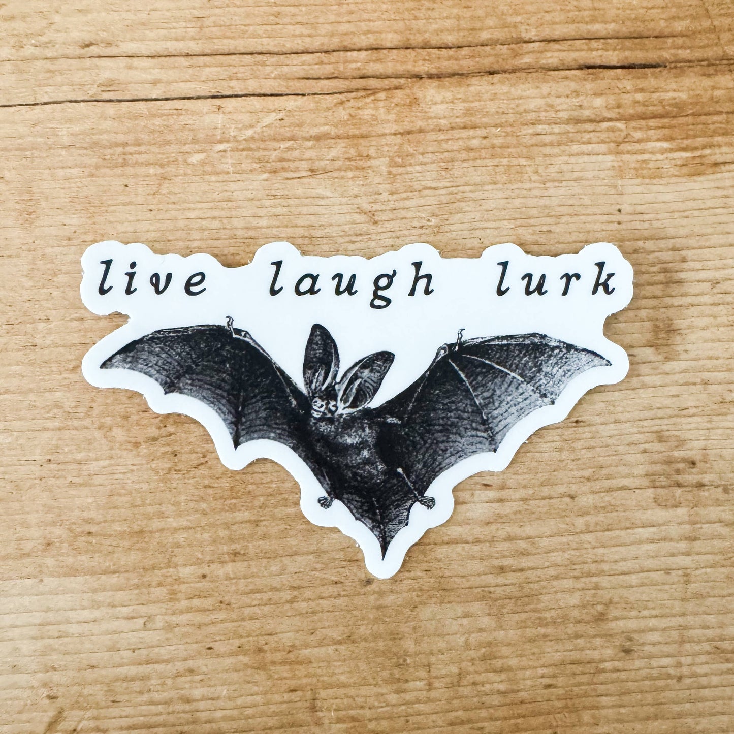 Live Laugh Lurk Bat Sticker