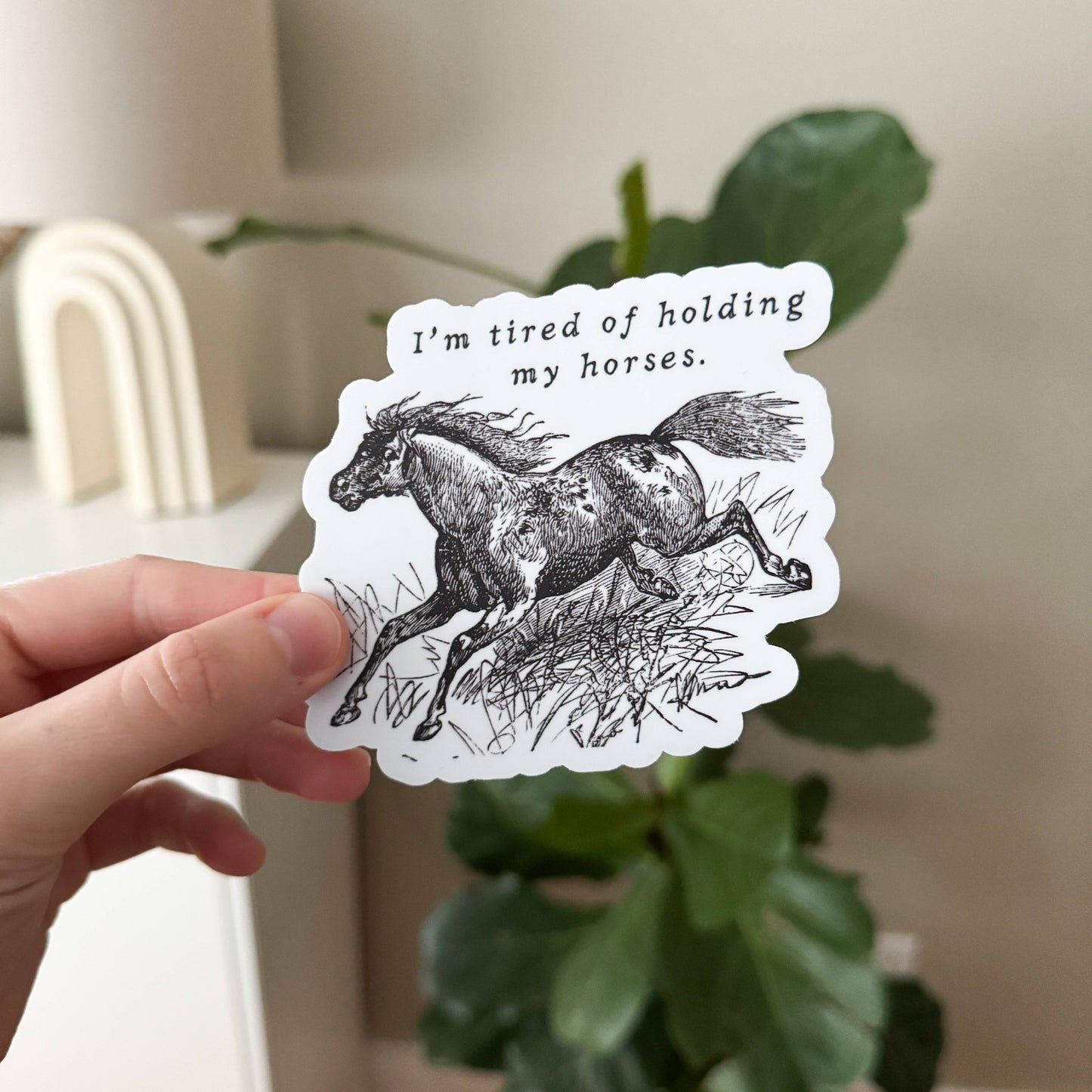 Holding My Horses Sticker