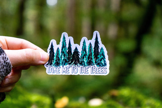 Take Me To The Trees Sticker